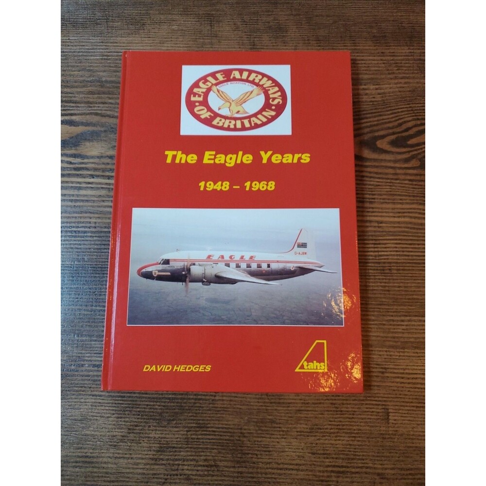 The Eagle Years 1948-1968 Eagle Airways of Britain History David Hedges Aviation